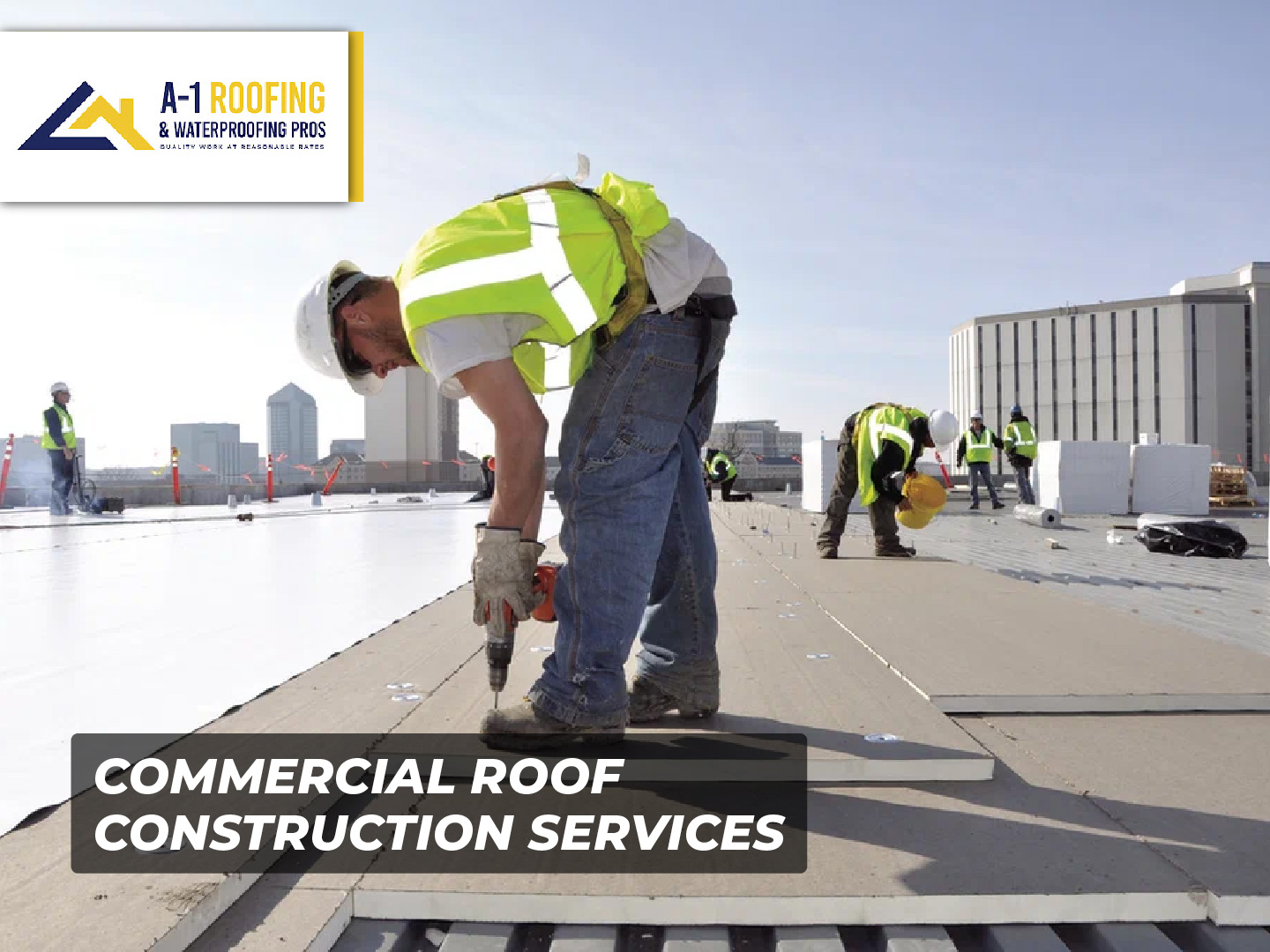 A-1 commercial roofing crew on a flat roof